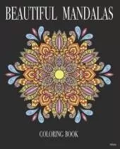 Beautiful Mandalas: Coloring Book 70 Detailed Mandalas for Relaxation and Stress.