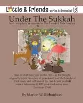 Under The Sukkah: with scripture reference to The Feast of Tabernacles