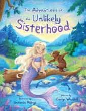The Adventures of the Unlikely Sisterhood