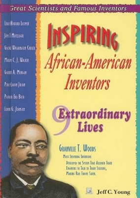 Inspiring African-American Inventors: Nine Extraordinary Lives