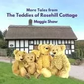 More Tales from The Teddies of Rosehill Cottage
