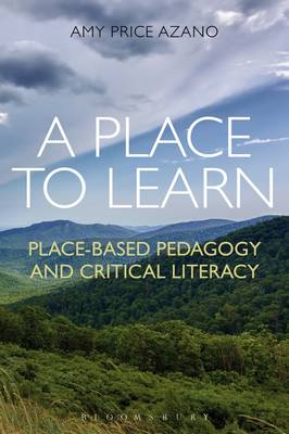A Place to Learn: Place-Based Pedagogy and Critical Literacy