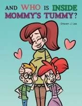And Who is Inside Mommy's Tummy?: A NAT and ILA Learning Book