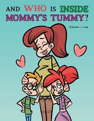 And Who is Inside Mommy's Tummy?: A NAT and ILA Learning Book