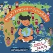 Maya's Passport To Friendship: Educational adventure about different countries, multiculturalism
