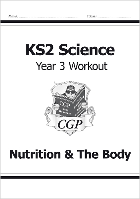 KS2 Science Year 3 Workout: Nutrition & The Body
