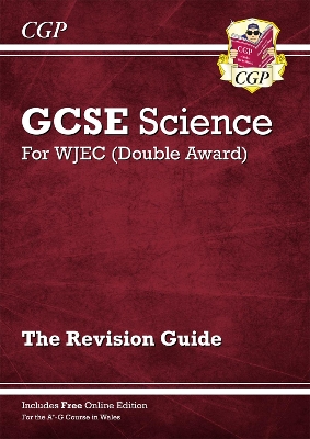 WJEC GCSE Science Double Award - Revision Guide (with Online Edition): for the 2025 and 2026 exams