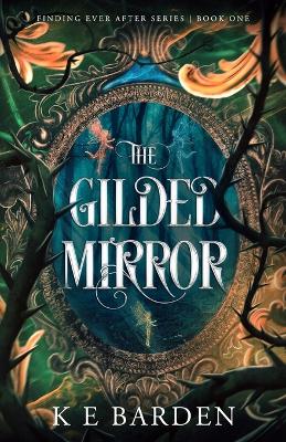 The Gilded Mirror: A retelling fairy tale romance