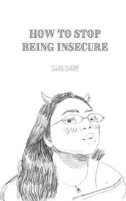 How to Stop Being Insecure