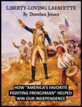 Liberty-Loving Lafayette: How 'America's Favorite Fighting Frenchman' Helped Win Our Independence