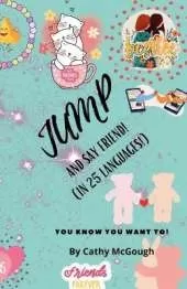 Jump and Say Friend in 25 Languages! Book 32 Jump Series