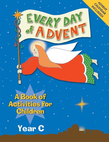 Every Day of Advent: A Book of Activities for Children, Year C