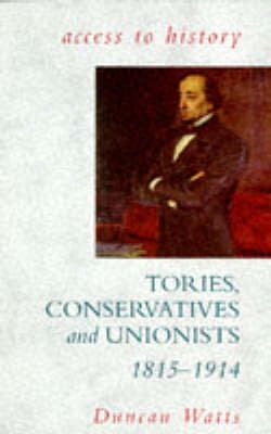 Tories, Conservatives and Unionists, 1815-1914