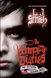 Vampire Diaries: The Return: The Shadow Souls