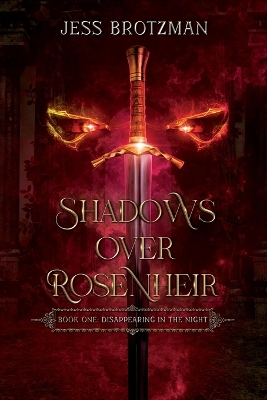 Shadows Over Rosenheir: Book One: Disappearing in the Night