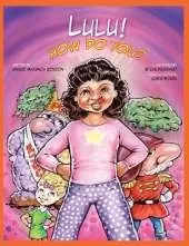 Lulu! How Do You?: How Do You What? Be Good to Your Gut!