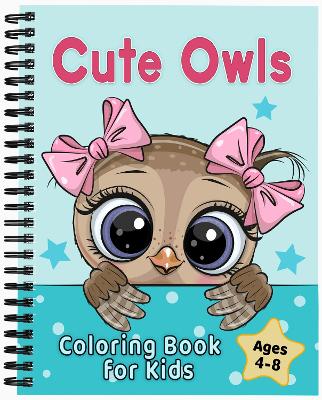 Cute Owls Coloring Book for Kids Ages 4-8