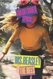 Ms. Beasley and the Bees: Wildflower Spiral