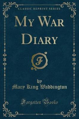 My War Diary (Classic Reprint)