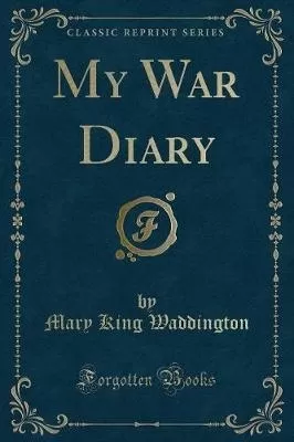 My War Diary (Classic Reprint)