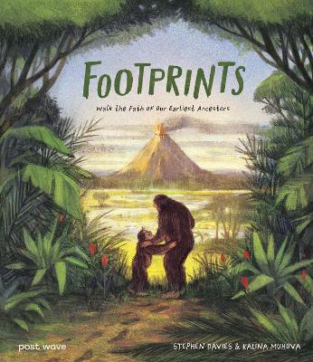 Footprints: Walk the Path of Our Earliest Ancestors