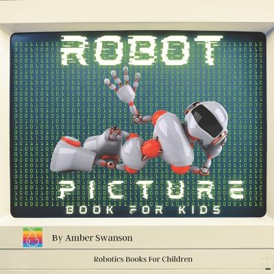 Robot Picture Book For Kids: Robotics Book For Children