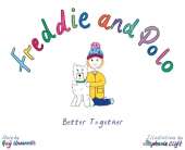 Freddie and Polo: Better Together