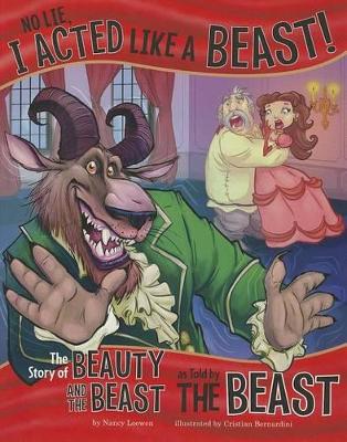 No Lie, I Acted Like a Beast!: The Story of Beauty and the Beast as told by the Beast