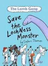 Lamb Gang Save the Loch Ness monster: An environmental, accessible & dyslexia-friendly monster rescue story! (Early Reader)