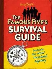 Famous Five: The Famous Five's Survival Guide: includes the NEW Unsolved Mystery