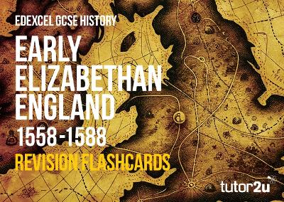 Early Elizabethan England 1558-1588 Revision Flashcards for Edexcel GCSE History