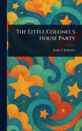 The Little Colonel's House Party