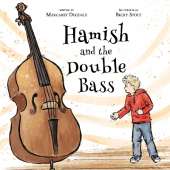 Hamish and the Double Bass: A celebration of making music with friends