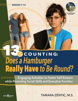 13 & Counting: Does a Hamburger Have to be Round: Engaging Activities to Foster Self-Esteem While Promoting Social Skills and Executive Function