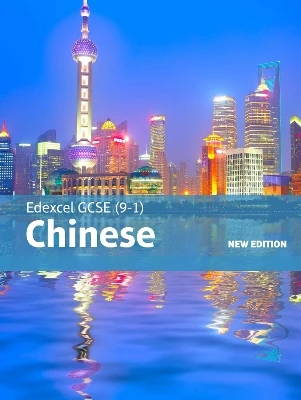 Edexcel GCSE Chinese (9-1) Student Book New Edition: Edexcel GCSE Chinese