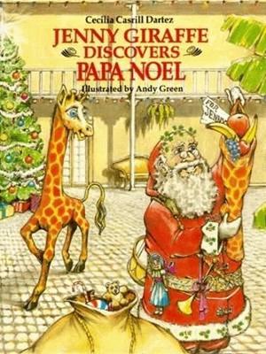Jenny Giraffe Discovers Papa Noel