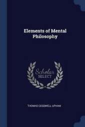 Elements of Mental Philosophy