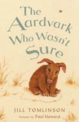 Aardvark Who Wasn't Sure