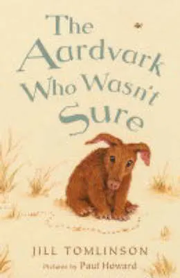Aardvark Who Wasn't Sure