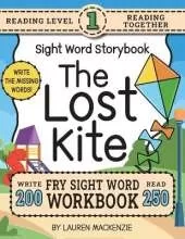 250 Sight Word Storybook, The Lost Kite (Level 1): Write Over 200 Fry Sight Words while you Read a Fun Story! 8.5"x11" (Index Included)