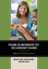 Passing the Mathematics Test for Elementary Teachers: Offering a Pathway to Success