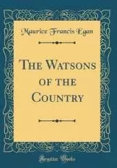 The Watsons of the Country (Classic Reprint)