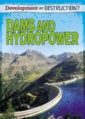 Development or Destruction?: Dams and Hydropower