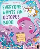Everyone Wants an Octopus Book!: We All Belong in Stories