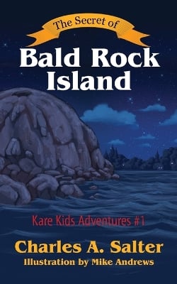 The Secret of Bald Rock Island: Kare Kids Adventures #1