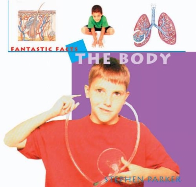 The Body: A Fascinating Fact File and Learn-it-yourself Project Book