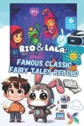 Rio & Lala - Snow White & Famous Classic Fairy Tales Retold: Modern Twists on Snowella, Cindalala, The Three Little Pigs, and More!