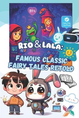 Rio & Lala - Snow White & Famous Classic Fairy Tales Retold: Modern Twists on Snowella, Cindalala, The Three Little Pigs, and More!