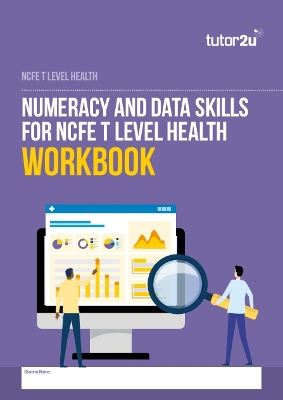Numeracy and Data Skills Workbook for NCFE T Level Health