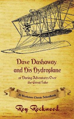 Dave Dashaway and His Hydroplane: A Workman Classic Schoolbook